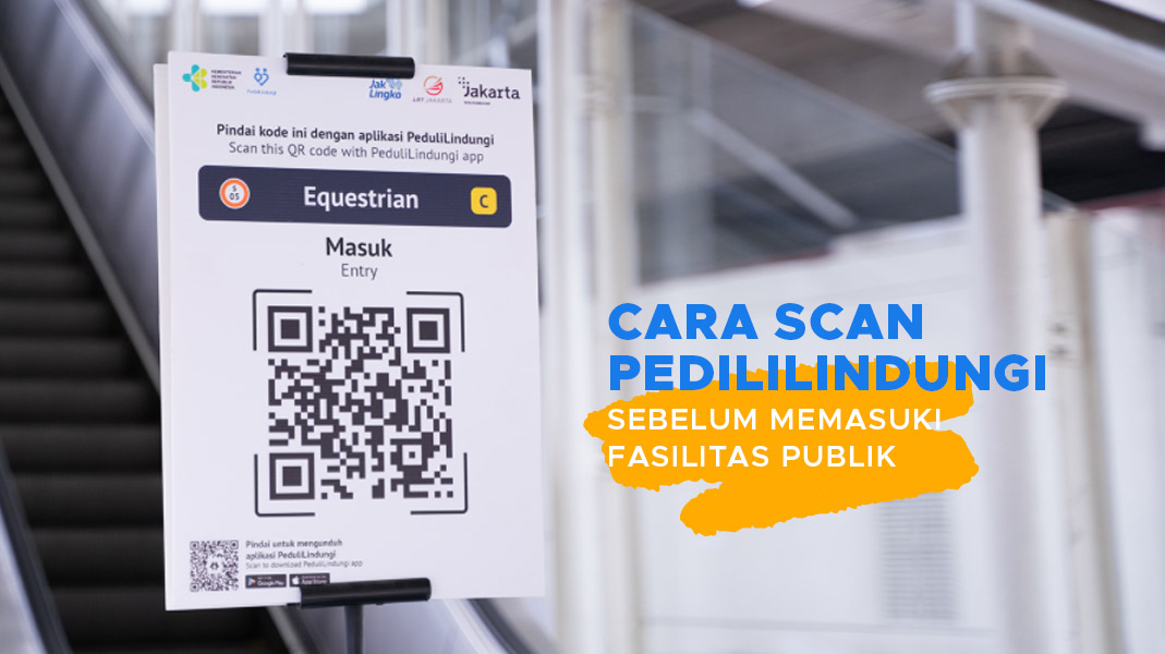 Cara Scan PeduliLindungi Sebelum Memasuki Fasilitas Publik