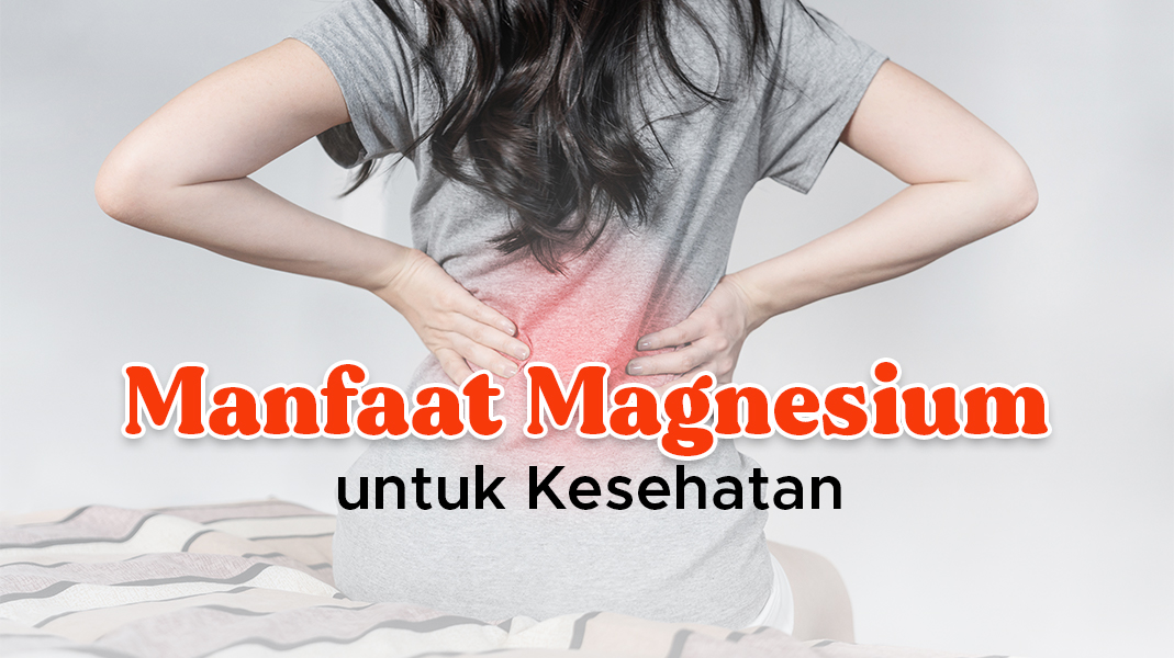 Jarang Diketahui, Ini Manfaat Magnesium Bagi Kesehatan Tubuh Natural