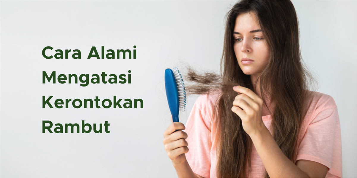 Ketahui 5 Cara Alami Atasi Rambut Rontok Berlebihan