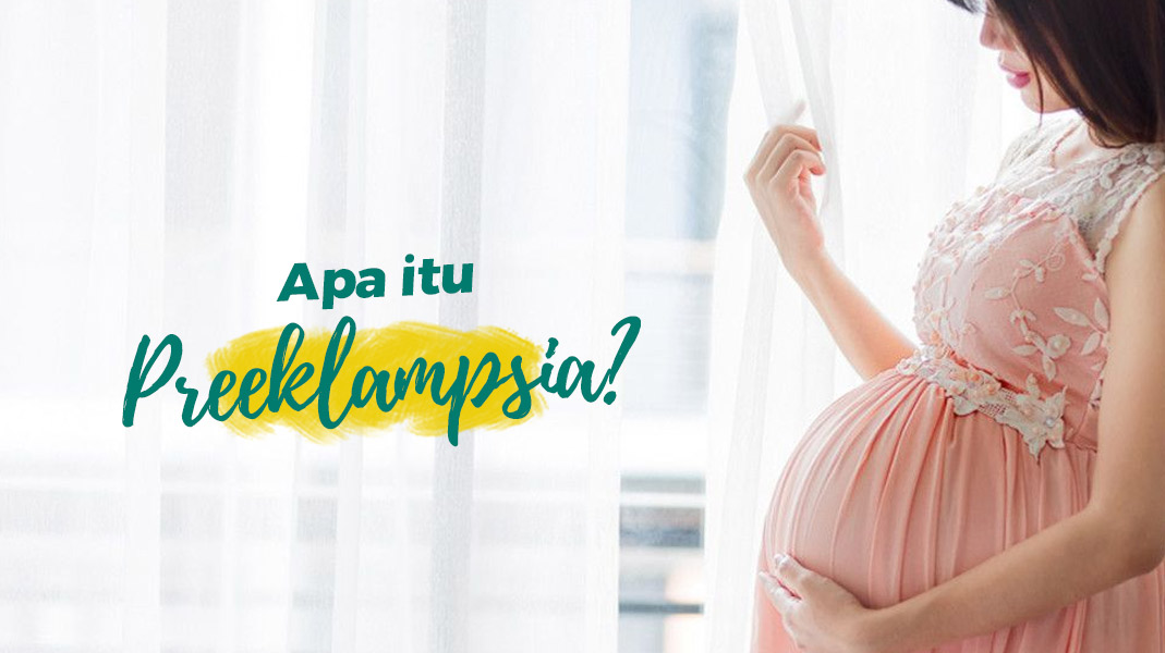 Preeklampsia: Penyakit Mematikan Ibu Hamil yang Wajib Diketahui