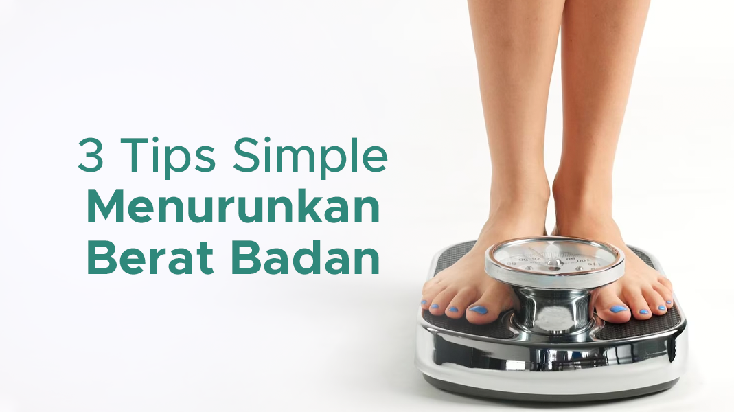 Tips Menurunkan Berat Badan dengan Mudah dan Cepat